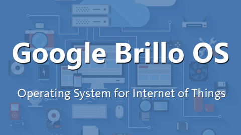 Google تجهز لنظام تشغيل لأجهزة إنترنت الأشياء يرتكز على أندرويد Google تجهز لنظام تشغيل لأجهزة إنترنت الأشياء يرتكز على أندرويد